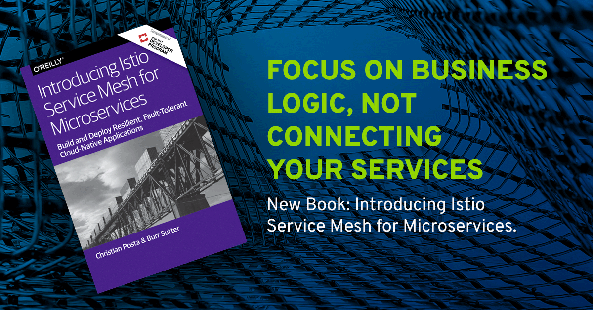 Introducing Istio Service Mesh for Microservices from O’Reilly Book Release