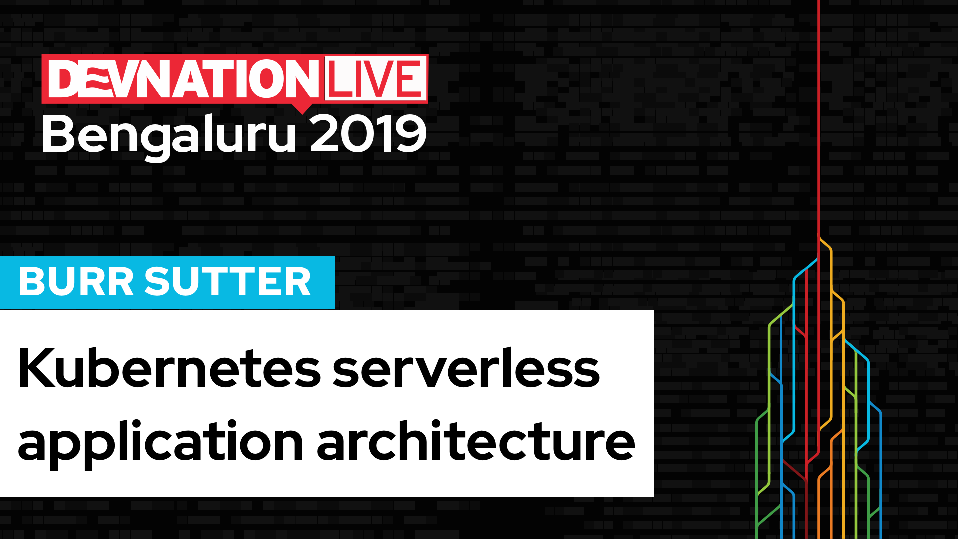 DevNation Live Bengaluru: Kubernetes serverless application architecture
