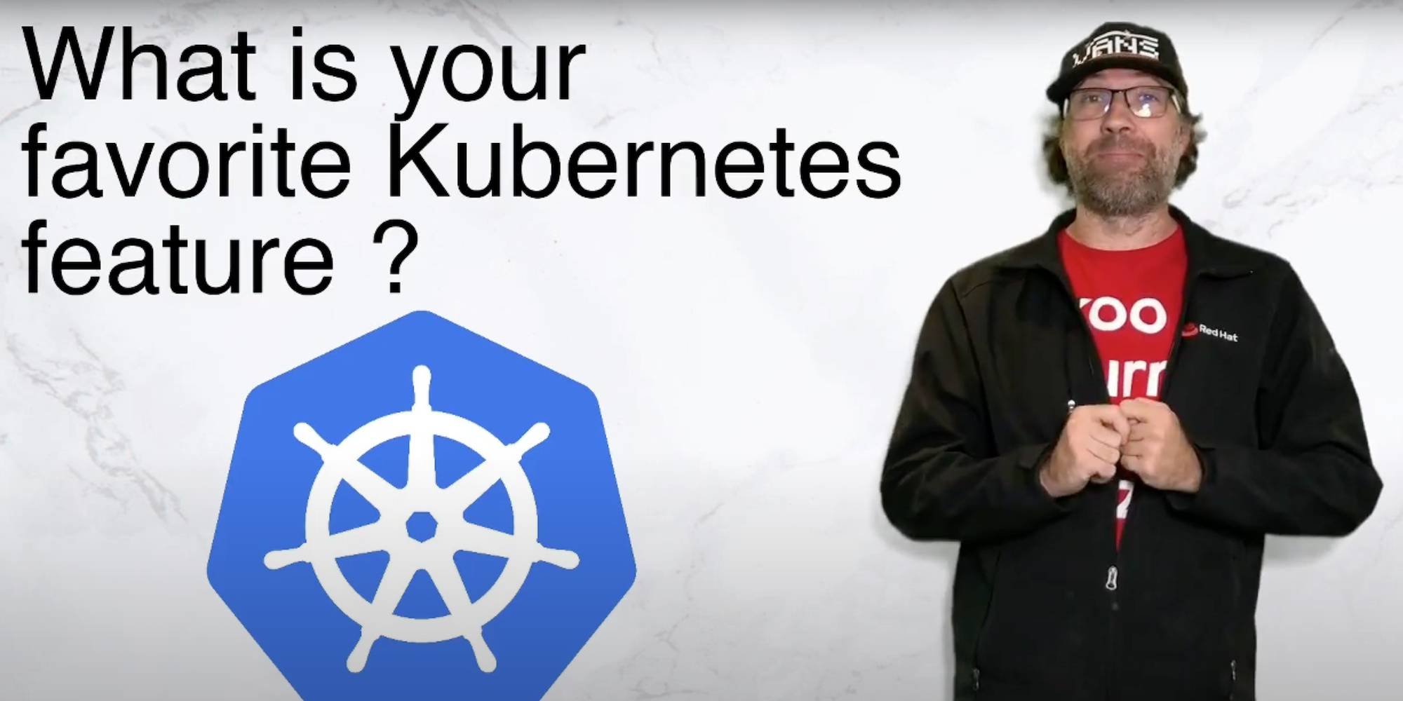 What’s your favorite Kubernetes feature? Hear from the experts