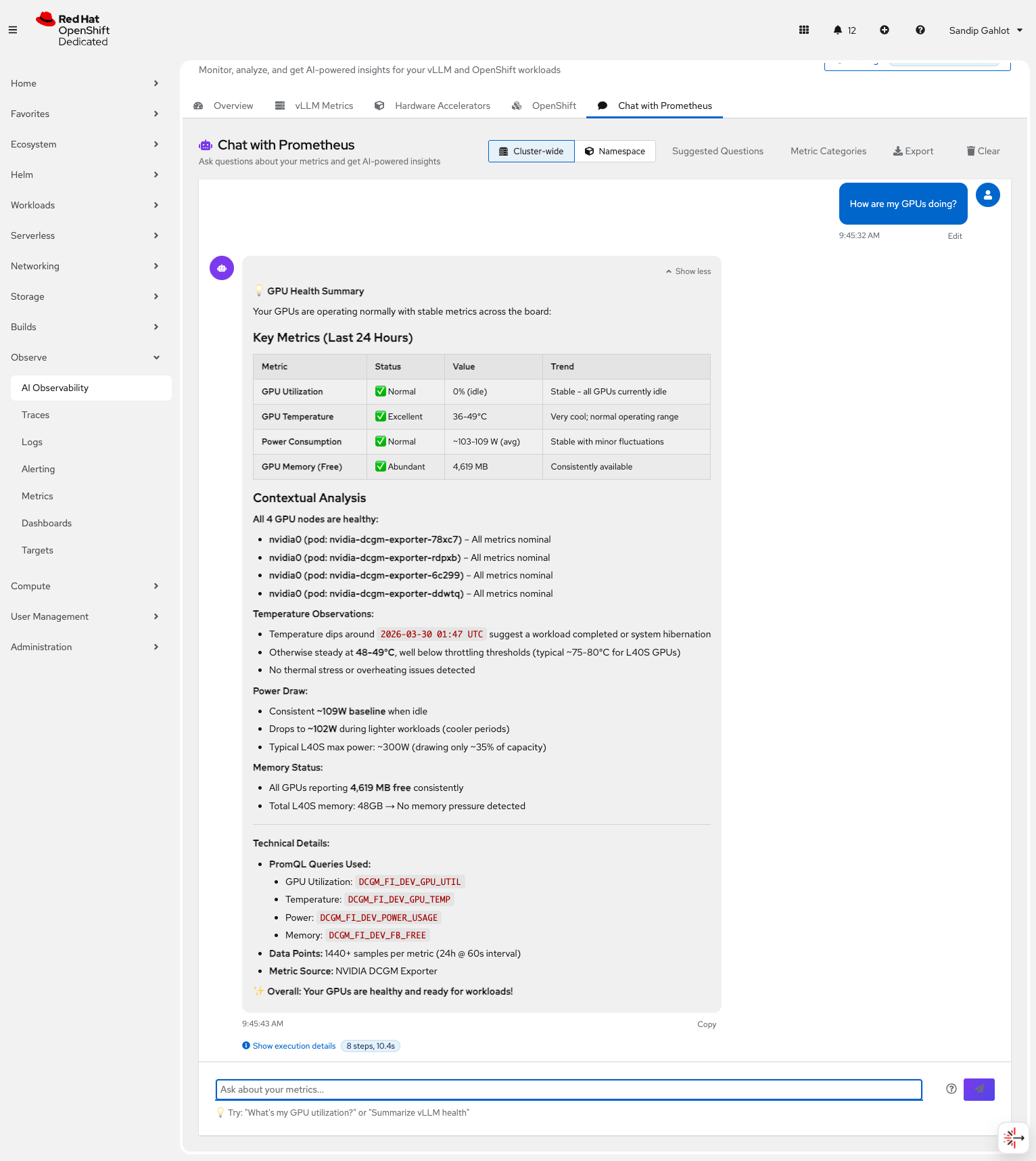 The AI Observability chat interface in Red Hat OpenShift Dedicated provides a GPU Health Summary. A table shows normal status for GPU utilization, temperature, power, and memory, while contextual analysis confirms all 4 GPU nodes are healthy with stable baseline metrics.
