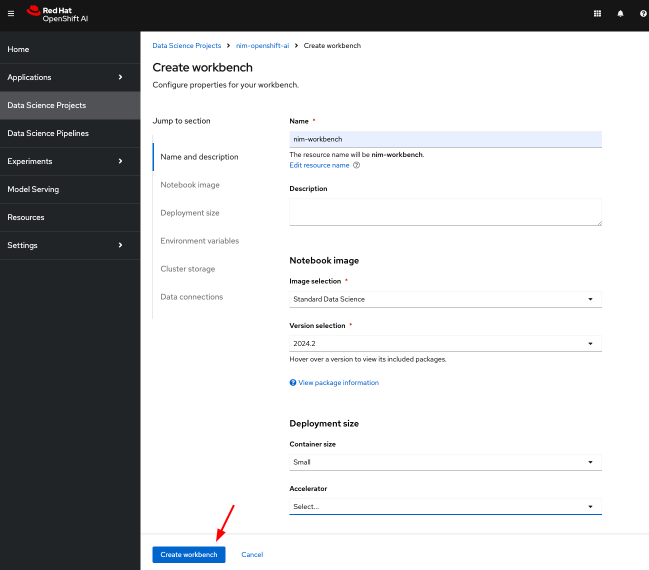 Configuring workbench details: the notebook image you want to use, cluster deployment size, accelerator. The Create workbench button is marked below the fields.