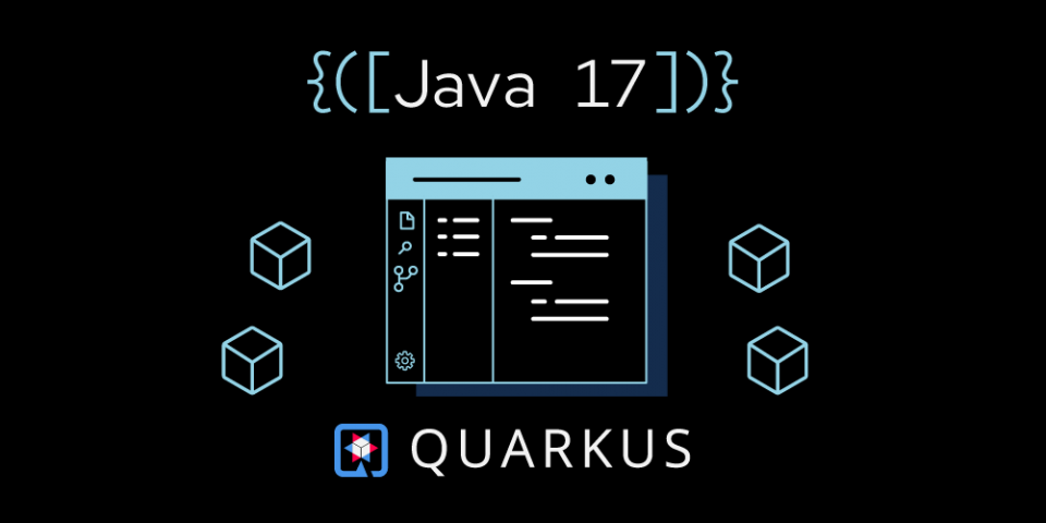 Featured image for Quarkus + Java 17