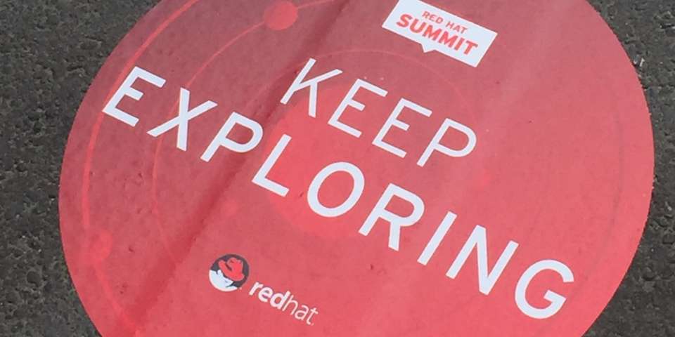Red Hat Summit signage: Keep Exploring
