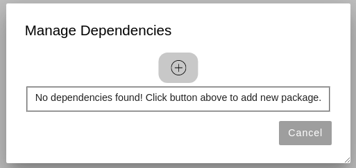 A dialog box stating ‘No dependencies found! Click button above to add new packages.’