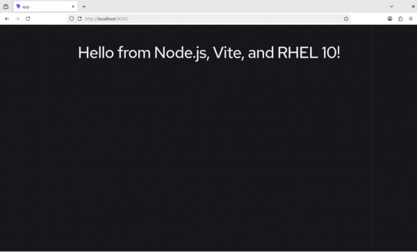 our browser displays “Hello from Node.js, Vite and RHEL 10!” when pointing to localhost:8080