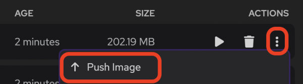 On the right side of your built image, select the kebab menu and select the image to push to the registry.