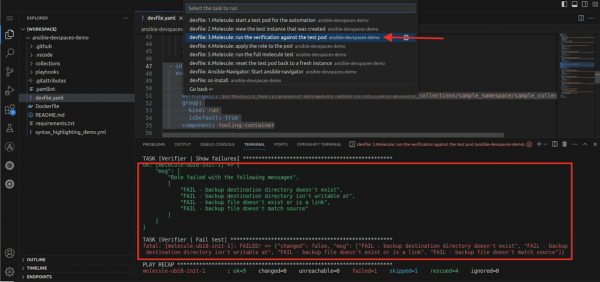 Run the verification against the test pod. To do that press Terminal -> Run Task -> devfile -> 3.Molecule: run the verification against the test pod, which will run the “molecule verify” command line under the hood.