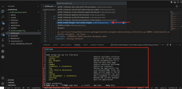 To launch ansible-navigator press Terminal -> Run Task -> devfile -> Ansible-Navigator: Start ansible-navigator.