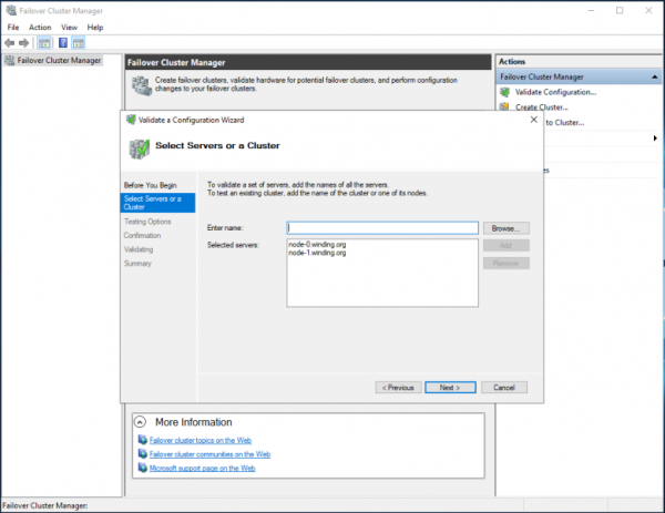 Failover Cluster Manager > Validate a Configuration Wizard > Select Servers or a Cluster > Enter name > Next.