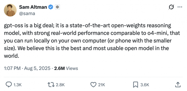 X post by Sam Altman: OpenAI releases gpt-oss, an open-weights reasoning model with performance similar to o4-mini, designed for local use on PCs and phones.