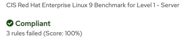 Compliance status for the CIS Red Hat Enterprise Linux 9 Benchmark for Level 1 - Server shows a 'Compliant' status with a score of 100%, despite 3 rules failing.