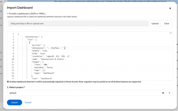 Upload a JSON or YAML dashboard on the import dashboard page.