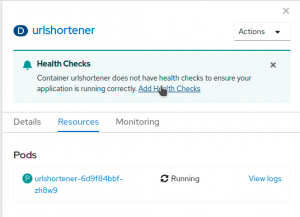 In the side panel, click on Add Health Checks to periodically check your pod to see whether it is still running.