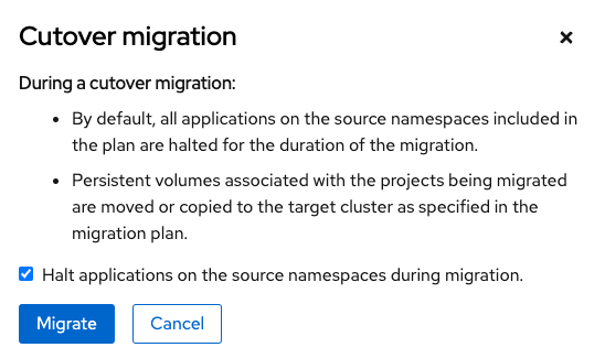 To do the Cutover migration, select the Halt application option so that source application will be halted.