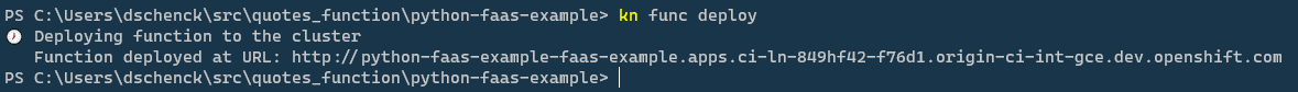 The "kn func deploy" command can get an application into your cluster.