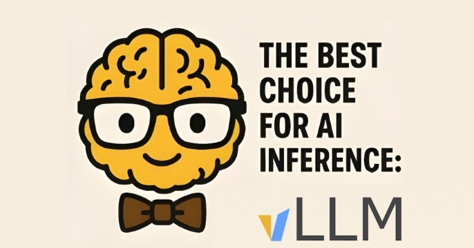 The best choice for AI inference: vLLM