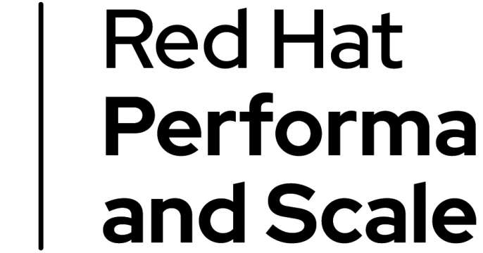 Red Hat Performance and Scale Team