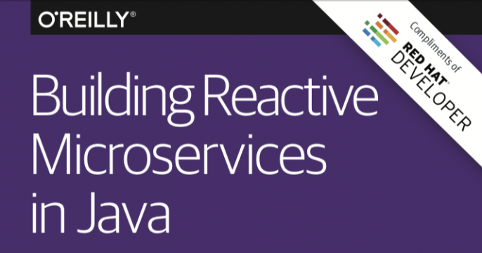 Building Reactive Microservices in Java: Asynchronous and Event-Based Application Design