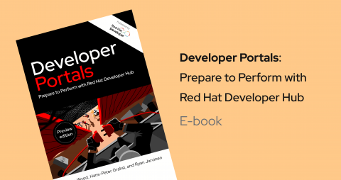 Developer Portals: Prepare to Perform with Red Hat Developer Hub