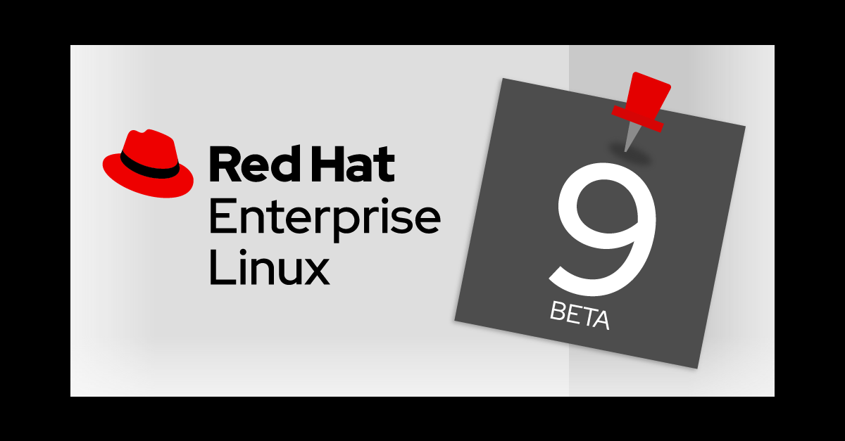 Red Hat Enterprise Linux 9 Beta is here | Red Hat Developer