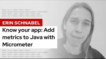 Know your app: Add metrics to Java with Micrometer  | DevNation Tech Talk