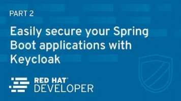Easily secure your Spring Boot applications with Keycloak - Part 2