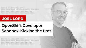 OpenShift Developer Sandbox: Kicking the tires | DevNation Tech Talk