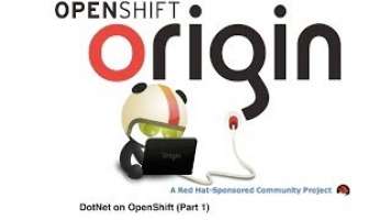OpenShift Origin Community Hangout: DotNet on OpenShift