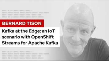 Kafka at the Edge: an IoT scenario with OpenShift Streams for Apache Kafka | DevNation Tech Talk