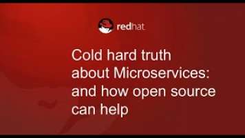 The cold hard truth about microservices and how open source can help