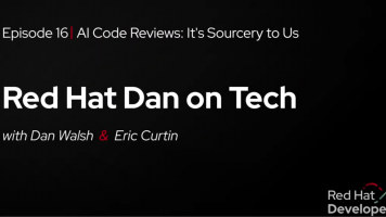 Red Hat Dan on Tech: Episode 16 - AI Code Reviews: It's Sourcery to us