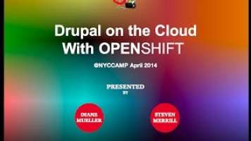 Part 2: Drupal in the Cloud with OpenShift NYCCampDrupal 2014-04-10 Part 2