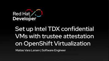 Set up Intel TDX confidential VMs with trustee attestation on OpenShift Virtualization