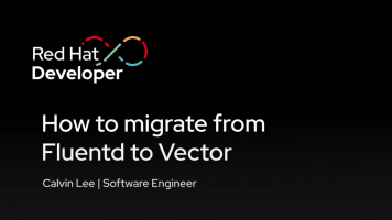 How to migrate from Fluentd to Vector