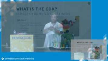 CDK 2.0: Docker, Kubernetes, And OSE On Your Desk (Langdon White)
