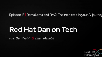 Red Hat Dan on Tech: Episode 17 - Your Data + AI with RamaLama RAG