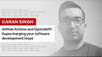 GitHub Actions and OpenShift: ​​Supercharging your software development loops | DevNation Tech Talk